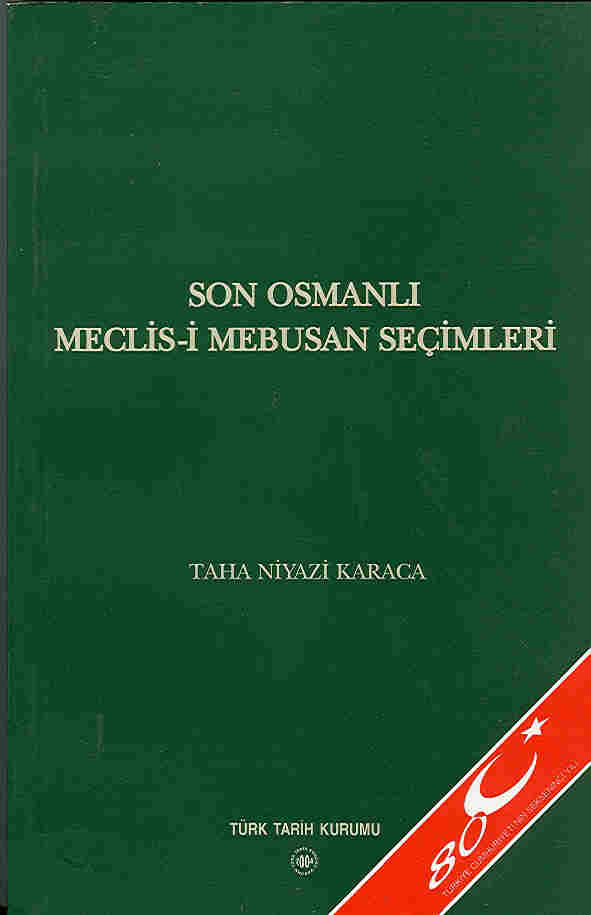 Son Osmanli Meclis I Mebusani Turk Tarihi Arastirmalari